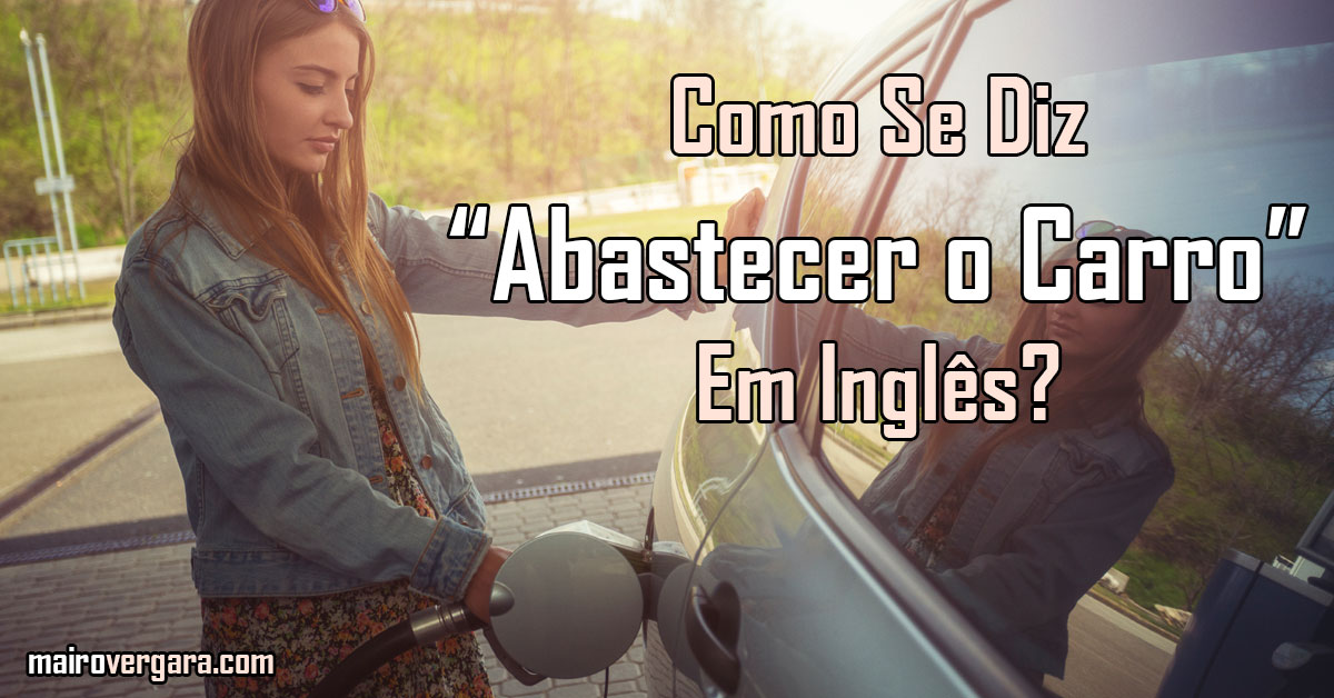 Como se diz"Abastecer O Carro" em ingl u00eas? Armario Odontologico Com Pia ~ Como se diz"Abastecer O Carro" em ingl u00eas?