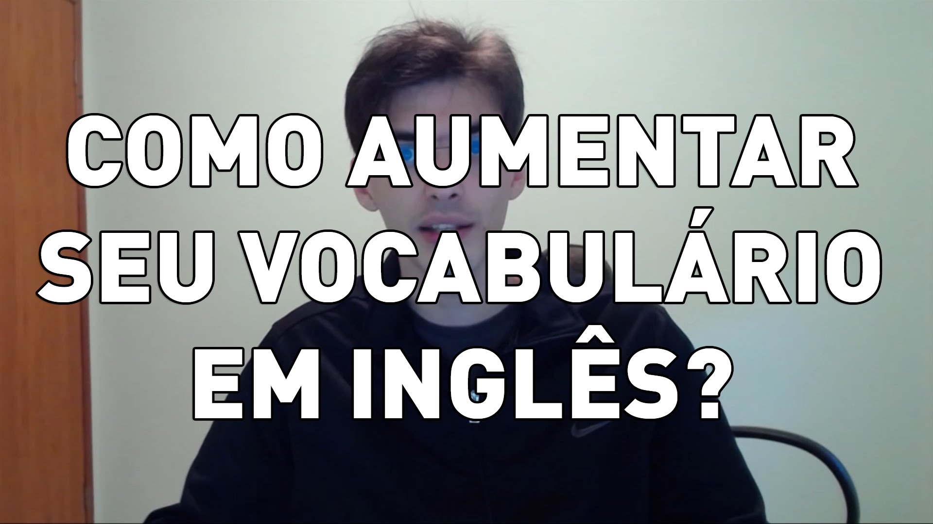 COMO APRIMORAR SEU VOCABULÁRIO DE INGLÊS DE UMA FORMA LEGAL