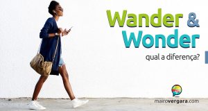 Qual a diferença entre wander e wonder?