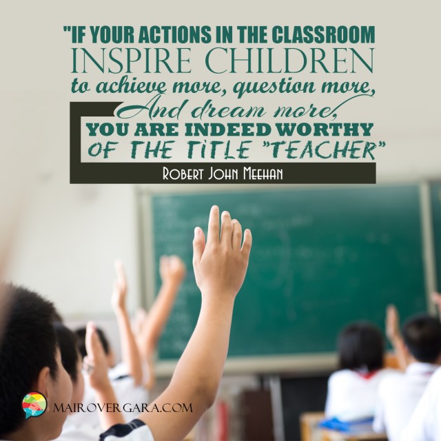 Aprenda inglês com citações #25: If your actions in the classroom...