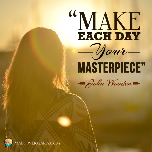 Aprenda inglês com citações #30: Make each day your...