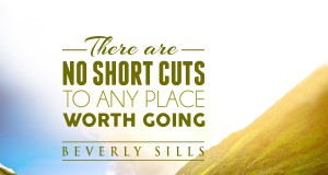 Aprenda inglês com citações #34: There are no shortcuts to...