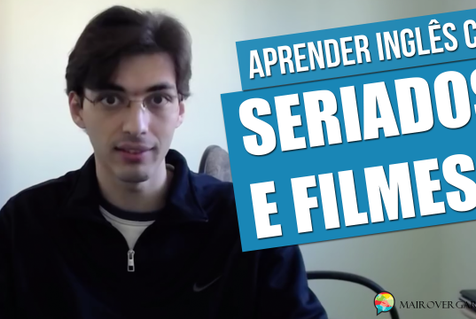 Aprender inglês com seriados e filmes