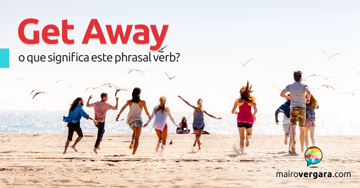 Get Over With  O que significa este phrasal verb? - Mairo Vergara