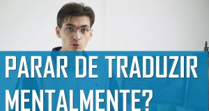 como parar de traduzir mentalmente