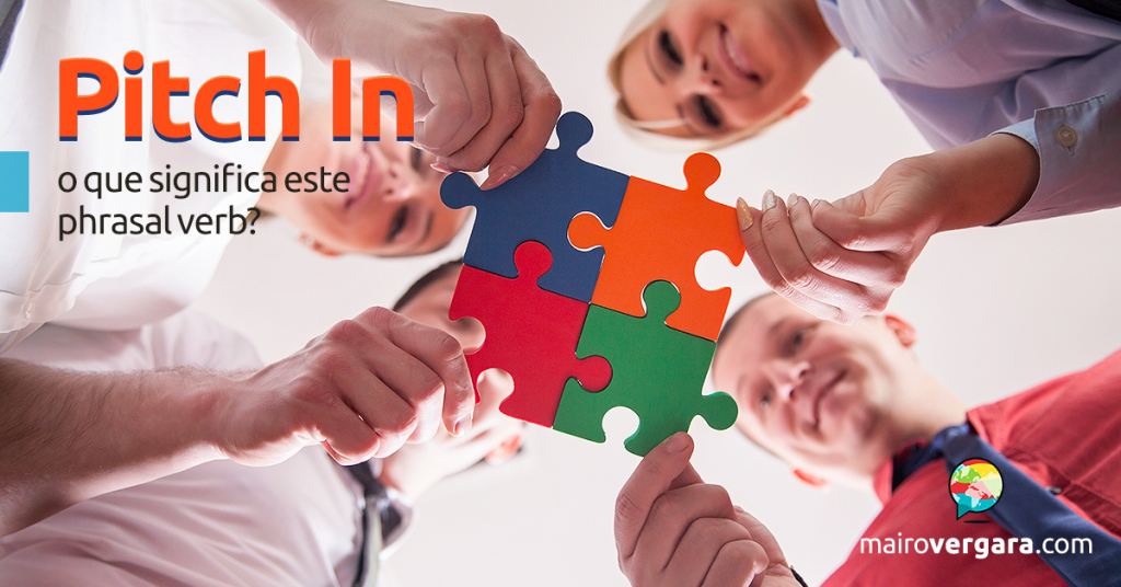 Pitch In O Que Significa Este Phrasal Verb?