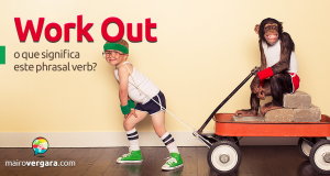 Work Out | O Que Significa Este Phrasal Verb?