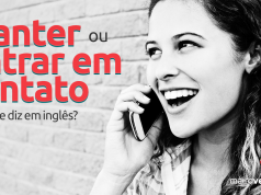 Como se diz "manter ou entrar em contato" em inglês?