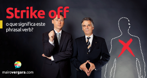 Strike Off | O Que Significa Este Phrasal Verb?