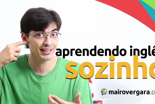 Como Eu Aprendi Inglês Sozinho? | Mairo Vergara