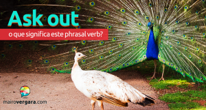 Ask Out | O Que Significa Este Phrasal Verb?