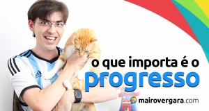 Progressão é melhor do que perfeição para aprender inglês | Mairo Vergara