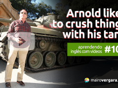 Aprendendo Inglês Com Vídeos #105: Arnold Schwarzenegger Likes to Crush Things With His Tank