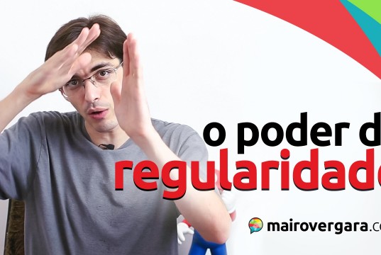 Aprender inglês de forma eficiente: o poder da regularidade | Mairo Vergara
