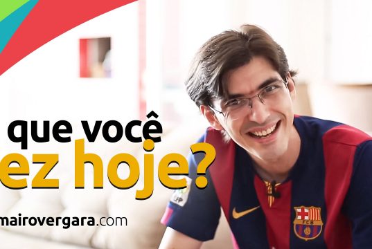 O que você fez HOJE para melhorar seu inglês? | Mairo Vergara