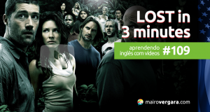 Aprendendo Inglês Com Vídeos #109: Lost in 3 Minutes
