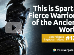 Aprendendo Inglês Com Vídeos #122: This is Sparta - Fierce Warriors of The Ancient World