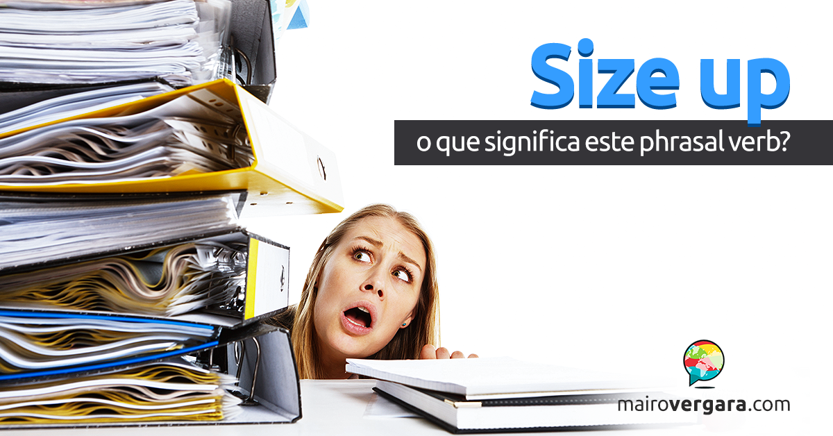 Size Up  O Que Significa Este Phrasal verb?