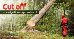 Cut Off | O Que Significa Este Phrasal verb?