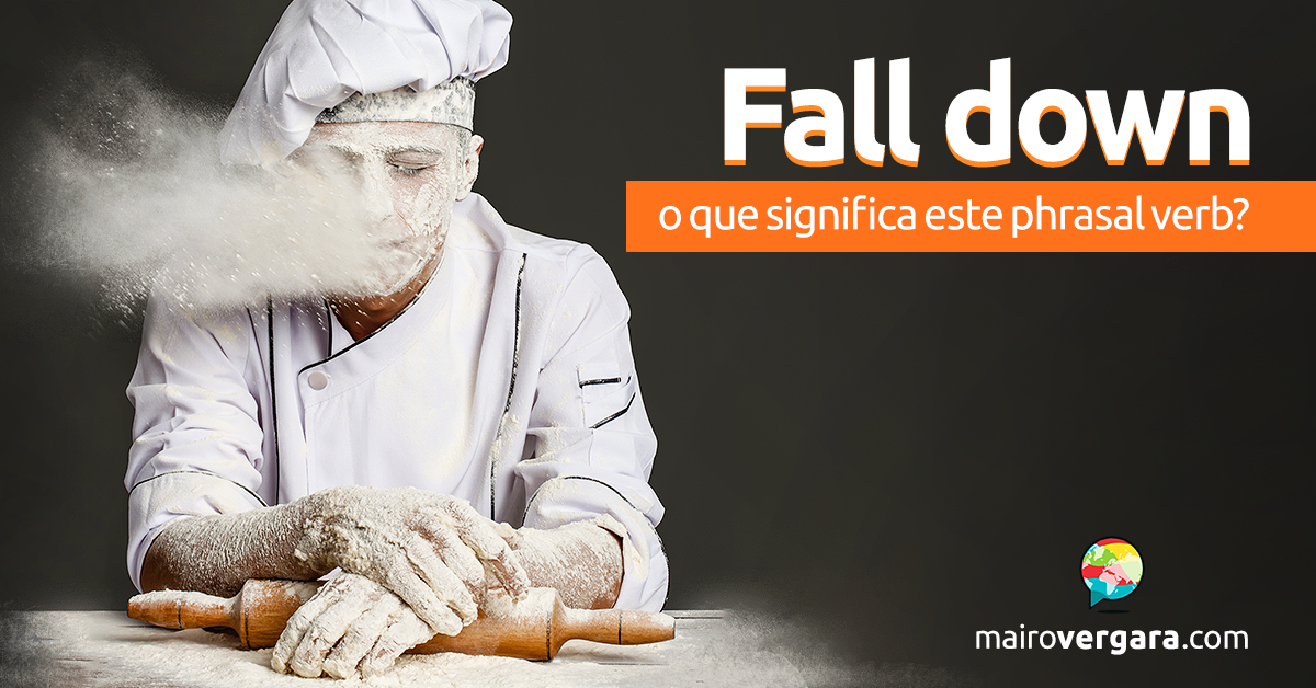 Fall Flat  O que significa esta expressão? - Mairo Vergara