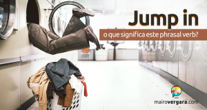 Jump In |O Que Significa Este Phrasal Verb?