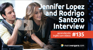 Aprendendo Inglês Com Vídeos #135: Jennifer Lopez and Rodrigo Santoro - Interview