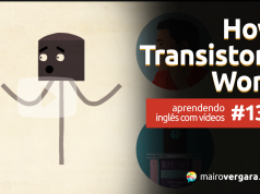 Aprendendo Inglês Com Vídeos #137: How Transistors Work