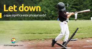 Let Down |O Que Significa Este Phrasal Verb?