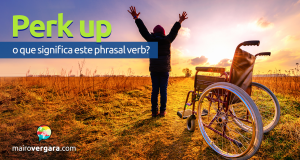 Perk Up | O Que Significa Este Phrasal Verb?