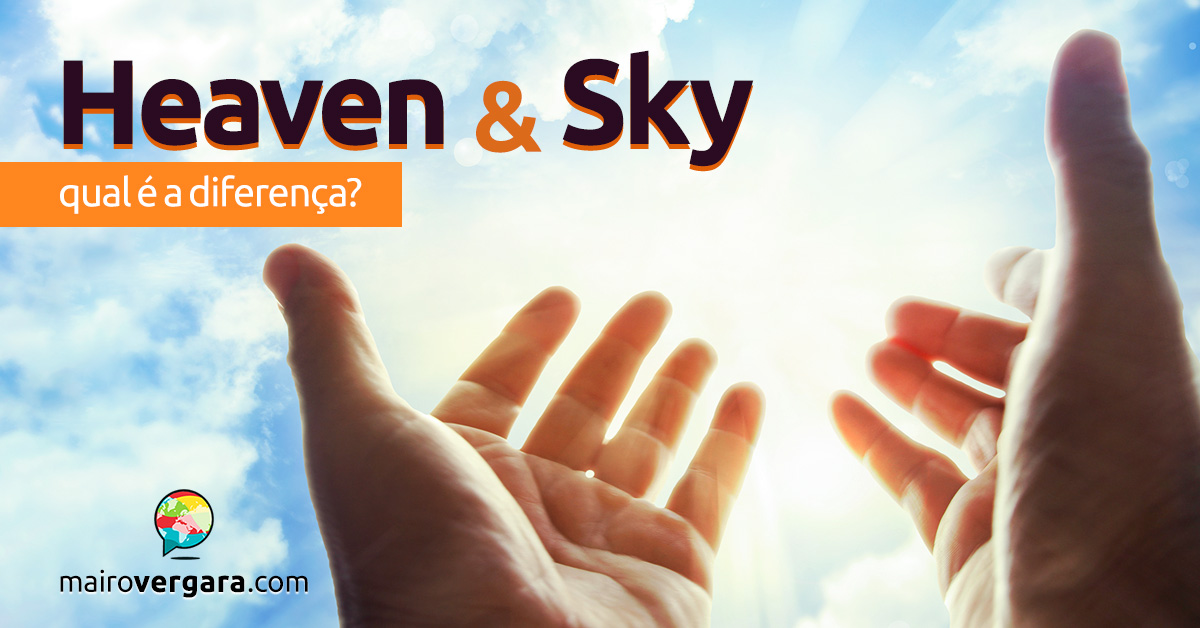 SKY x HEAVEN: qual é a diferença entre as duas palavras?