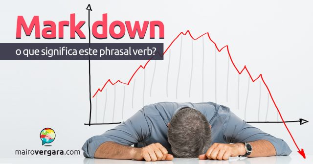 Mark Down | O que significa este phrasal verb?