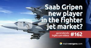 Aprendendo Inglês Com Vídeos #162: Saab Gripen - New player in the fighter jet market?