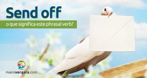 Send Off | O que significa este phrasal verb?