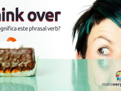Think Over | O que significa este phrasal verb?