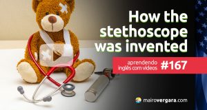 Aprendendo Inglês Com Vídeos #167: How the stethoscope was invented