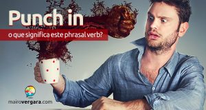 Punch In | O que significa este phrasal verb?