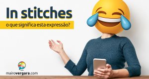 In Stitches | O que significa esta expressão?