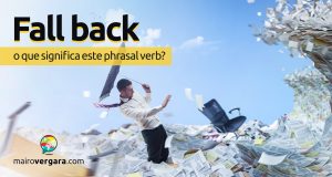 Fall Back | O que significa este phrasal verb?