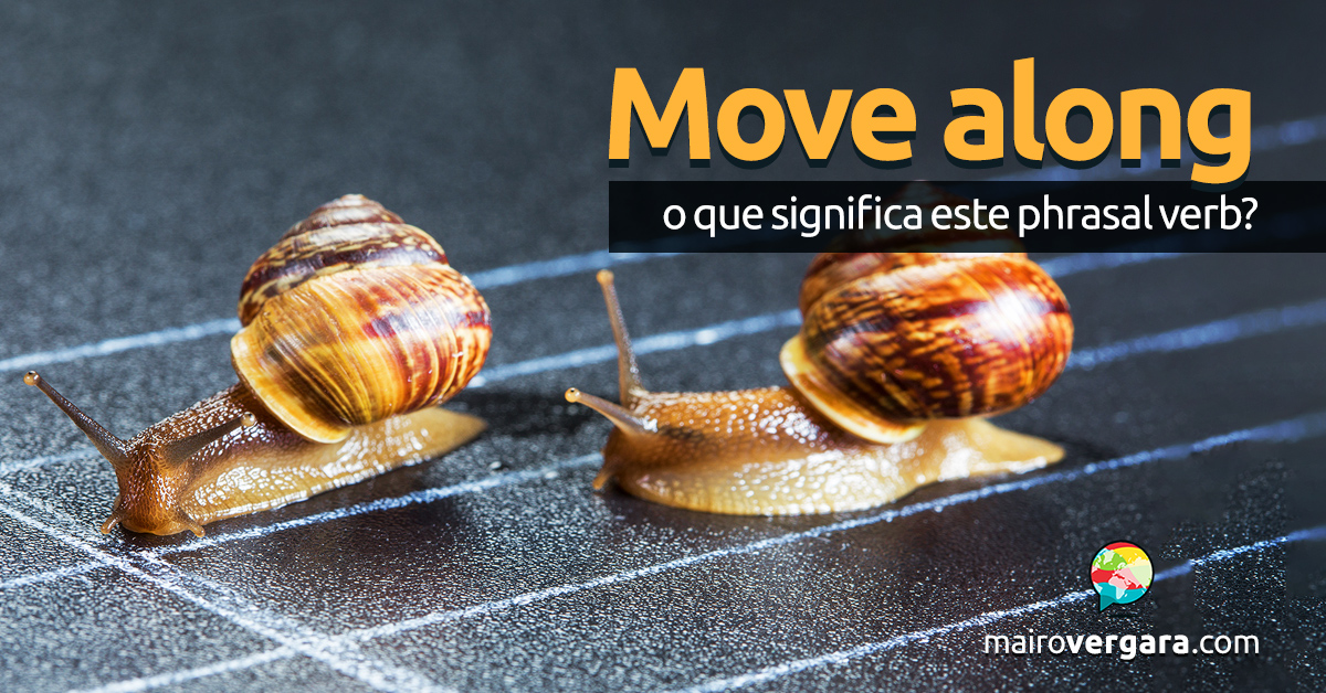 Move On  O Que Significa Este Phrasal Verb?