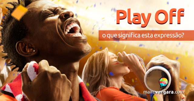 Play Off | O que significa este phrasal verb?