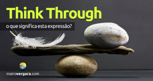 Think Through | O que significa este phrasal verb?