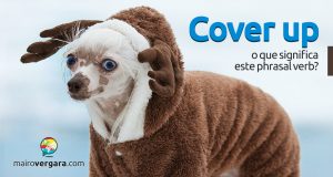 Cover Up | O que significa este phrasal verb?
