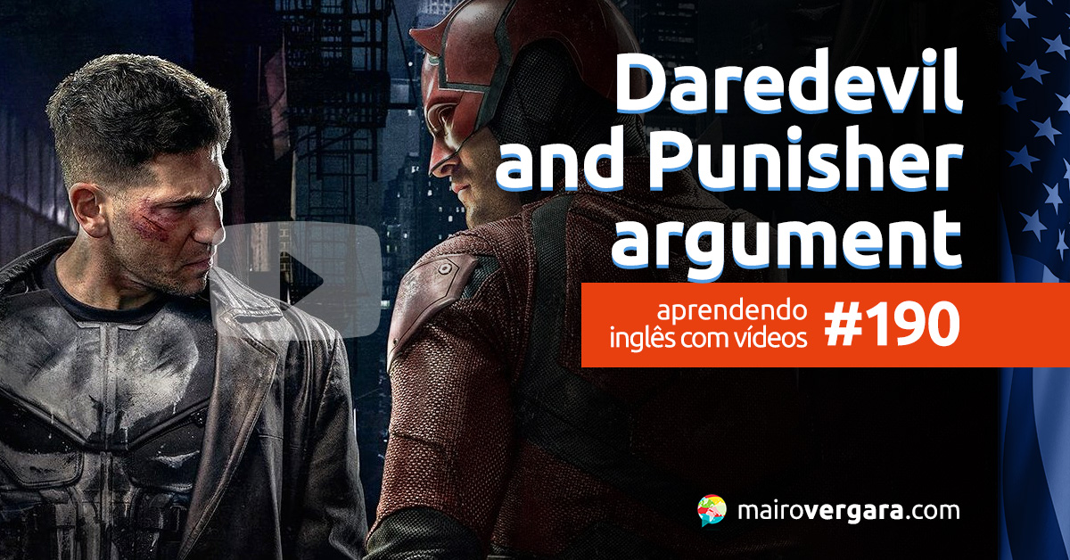 Aprendendo Inglês Com Vídeos #190: Daredevil and Punisher Argument