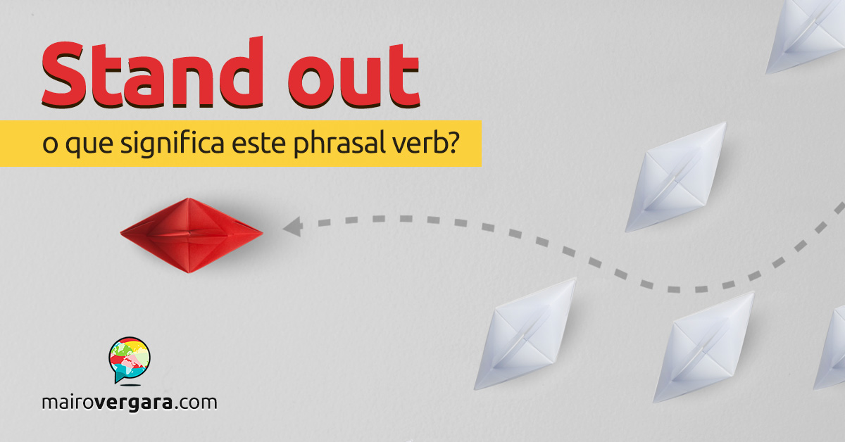 Stand Out  O que significa este phrasal verb?