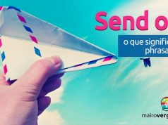 Send Out | O que significa este phrasal verb?