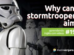 Aprendendo Inglês Com Vídeos #193: Why Can’t Stormtroopers Aim? Star Wars Explained