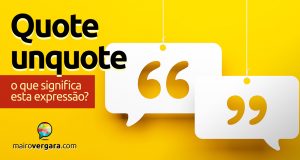 Quote Unquote | O que significa esta expressão?