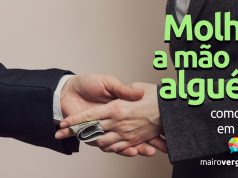 Como se diz "Molhar a Mão de Alguém" em inglês?