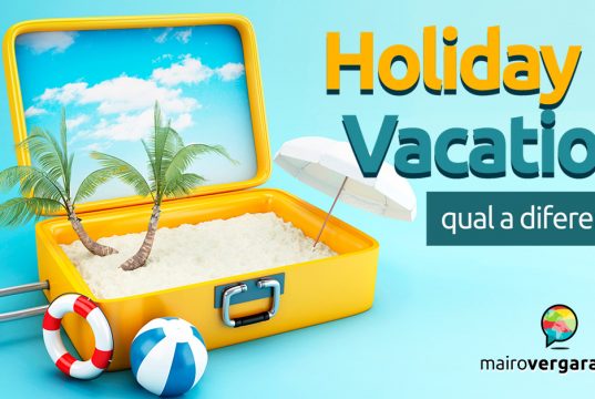 Qual a diferença entre Holiday e Vacation?