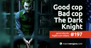 Aprendendo Inglês Com Vídeos #197: Good Cop, Bat Cop - The Dark Knight